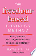 The Freedom-Based Business Method cover