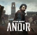 THE ART OF STAR WARS: ANDOR (THE COMPLETE SERIES) cover