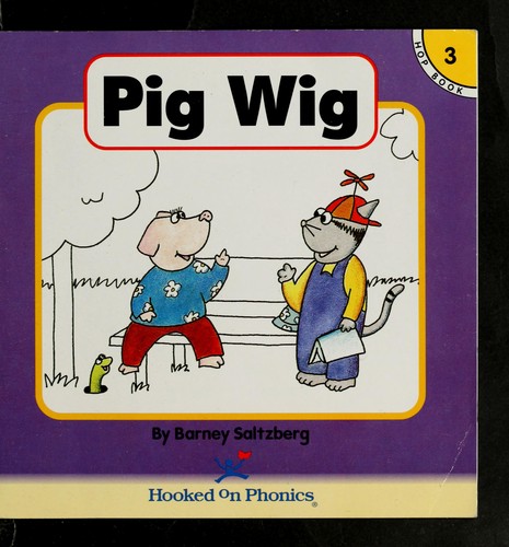 Pig Wig (Hooked on Phonics, Book 3) cover
