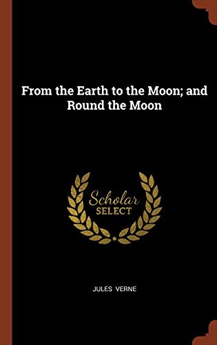 From the Earth to the Moon and Round the Moon cover