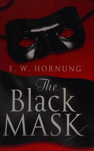 The Black Mask: Further Adventure of the Amateur Cracksman cover