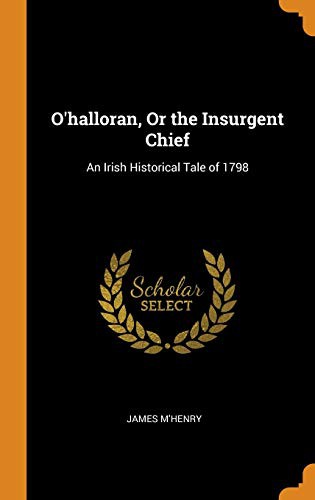 O'Halloran, or, The insurgent chief cover