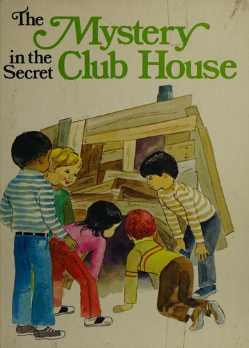 The mystery in the secret club house cover