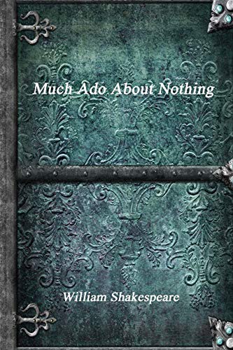 Much Ado about Nothing by William Shakespeare the New Fully Annotated Edition cover