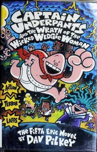 Captain Underpants and the Wrath of the Wicked Wedgie Woman cover