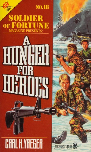 Hunger for Heroes (Soldier of Fortune, No 18) cover