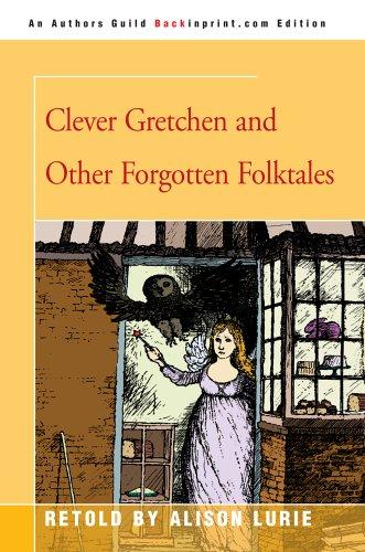 Clever Gretchen and other forgotten folktales cover