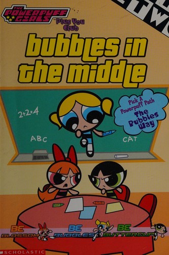 Bubbles in the middle (The Powerpuff girls plus you club) cover