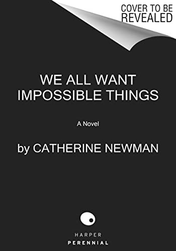 We All Want Impossible Things cover