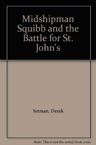 Midshipman Squibb and the Battle for St. John's cover