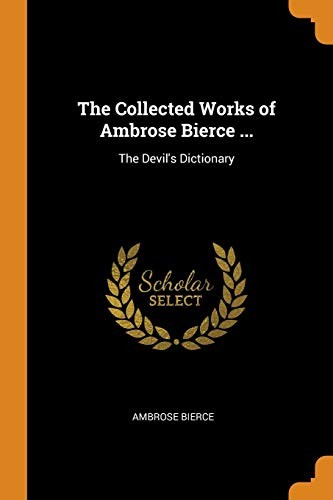 Collected Works of Ambrose Bierce ... cover