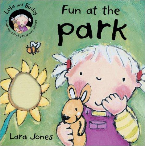 Fun at the Park (Lola and Binky Books) cover