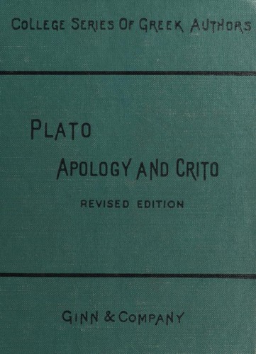 Plato Apology of Socrates and Crito, With Extracts from the Phaedo and Symposium and from Xenophon's Memorabilia cover