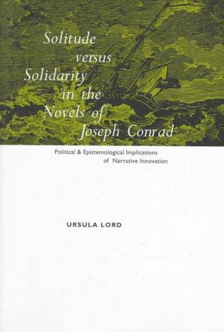 Solitude versus solidarity in the novels of Joseph Conrad cover
