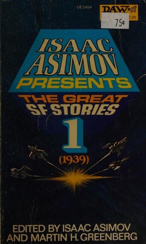 Isaac Asimov presents the great science fiction stories -- Volume 1, 1939 cover