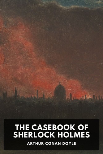 The Casebook of Sherlock Holmes cover