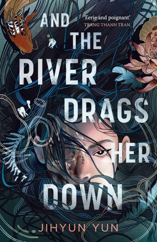 And the River Drags Her Down cover