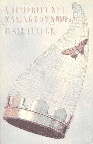 A butterfly net and a kingdom and other stories cover