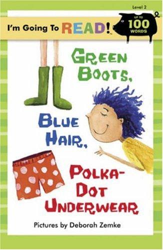 I'm Going to Read (Level 2): Green Boots, Blue Hair, Polka-Dot Underwear (I'm Going to Read Series) cover