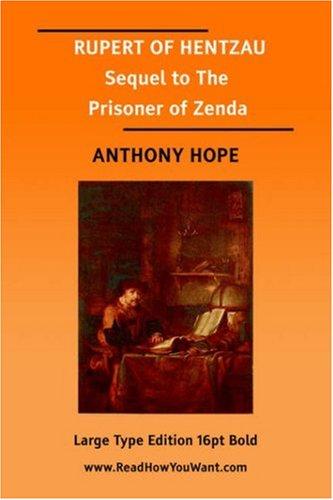 Rupert of Hentzau [by] Anthony Hope [pseud.] being the sequel to a story by the same writer, entitled The prisoner of Zenda cover