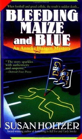 Bleeding Maize and Blue (A Mystery Featuring Anneke Haagen) cover