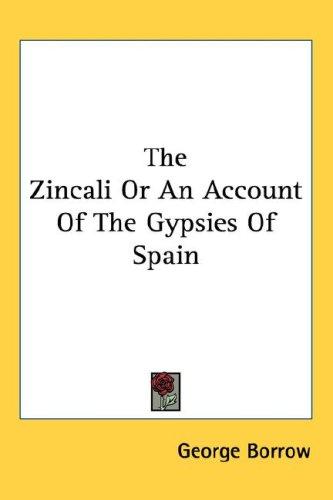 The Zincali or an Account of the Gypsies of Spain cover