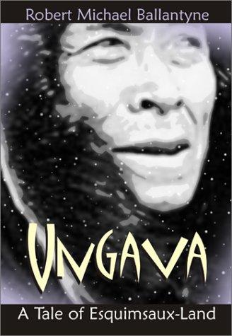 Ungava, a tale of the Esquimaux land cover