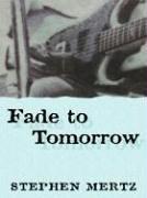Fade to tomorrow cover