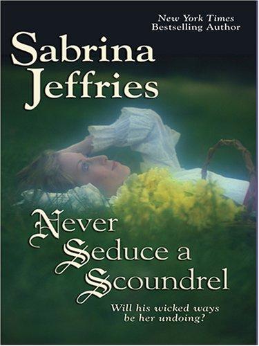 Never Seduce A Scoundrel (The School For Heiresses) Book 1 cover