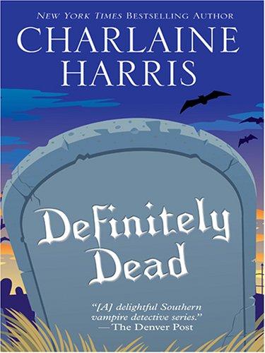 Definitely Dead (Southern Vampire Mysteries, Book 6) cover