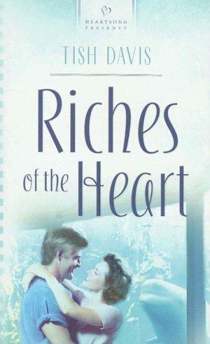 Riches of the Heart (Heartsong Presents #694) cover
