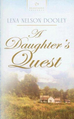 A Daughter's Quest (Heartsong Presents #724) cover