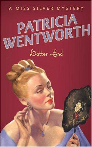 Latter End (A Miss Silver Mystery) cover