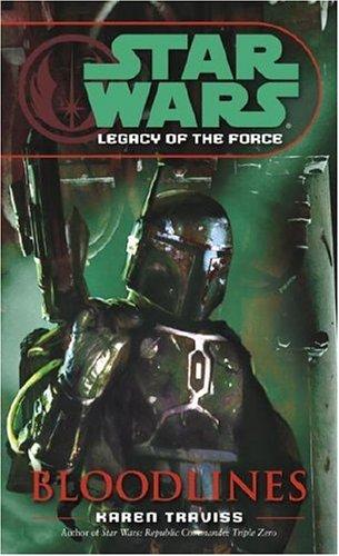Star Wars - Legacy of the Force - Bloodlines cover