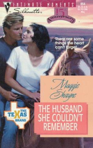The Husband She Couldn't Remember (The Texas Brand; Silhouette Intimate Moments, No. 854) cover
