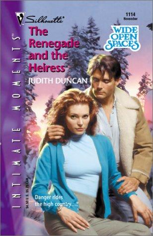 The Renegade and the Heiress (Wide Open Spaces) cover