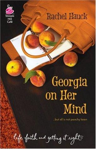 Georgia on Her Mind (Life, Faith & Getting It Right #16) (Steeple Hill Cafe) cover