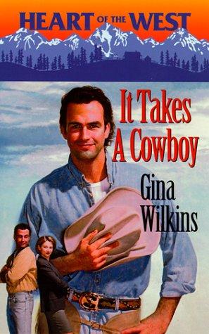 It Takes A Cowboy (Heart Of The West) (Heart of the West, 5) cover