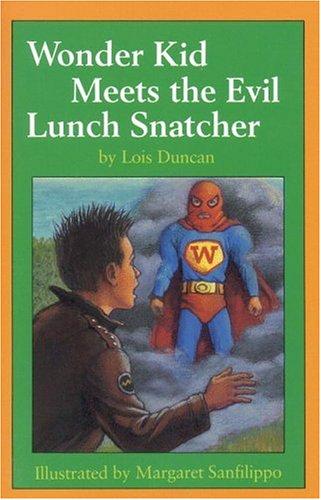 Wonder Kid Meets the Evil Lunch Snatcher (Springboard Books) cover