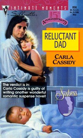 Reluctant Dad (Sisters) (Silhouette Intimate Moments No. 856) (Intimate Moments , No 856) cover