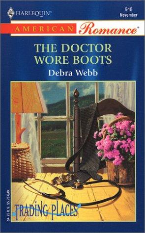 The Doctor Wore Boots (Harlequin American No 948) (Trading Places series) cover