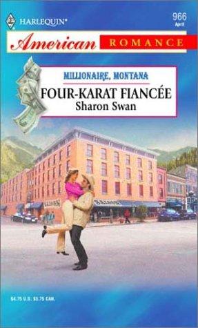 Four-Karat Fiancee (Harelquin American Romance, No. 966) cover