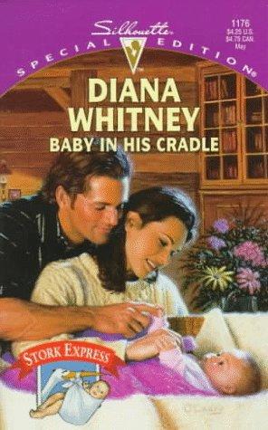 Baby In His Cradle (Silhouette Special Edition No. 1176)(Stork Express) cover