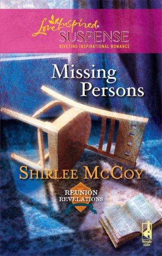 Missing Persons (Reunion Revelations, Book 2) (Steeple Hill Love Inspired Suspense #88) cover