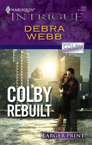 Colby Rebuilt (Larger Print Harlequin Intrigue cover