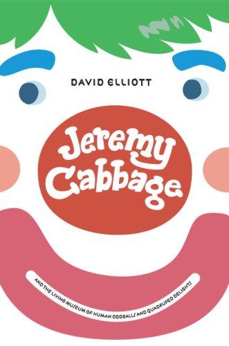 Jeremy Cabbage and the Living Museum of Human Oddballs and Quadruped Delights cover