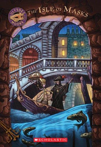 The Isle of Masks (Ulysses Moore #4) cover
