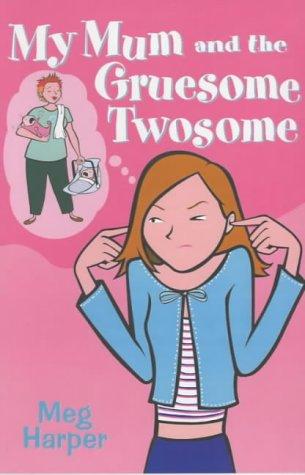 My Mum and the Gruesome Twosome (My Mum) cover