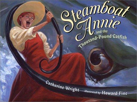 Steamboat Annie and the thousand-pound catfish cover