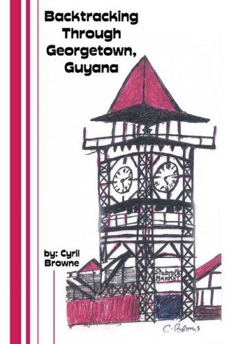Backtracking Through Georgetown, Guyana cover